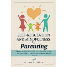 SelfRegulation amp Mindfulness for Parenting by Peace J Williams Paper