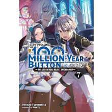 I Kept Pressing the 100MillionYear Button and Came Out on Top Vol. 7 l