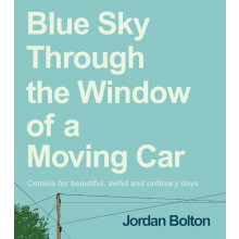 Blue Sky Through the Window of a Moving Car by Jordan Bolton Hardcover