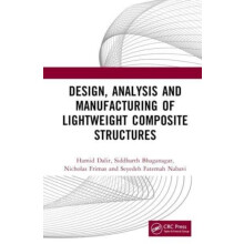 Design Analysis and Manufacturing of Lightweight Composite Structures