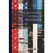 The Southern Literary Messenger by Anonymous Paperback Book