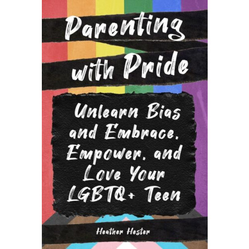 Parenting with Pride by Heather Hester Paperback Book