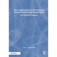 New Approaches to Decolonizing Fashion History and Period Styles Paper