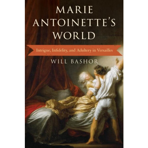 Marie Antoinettes World by Will Bashor Paperback Book
