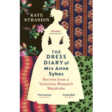 The Dress Diary of Mrs Anne Sykes by Kate Strasdin Paperback Book