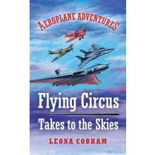 Flying Circus Takes to the Skies by Leona Cobham Paperback Book