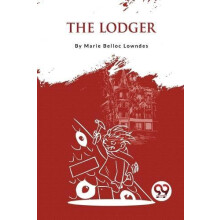 The Lodger by Marie Belloc Lowndes Paperback Book