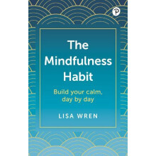 The Mindfulness Habit by Lisa Wren Paperback Book