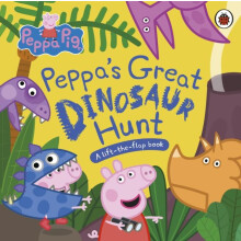 Peppa Pig Peppas Great Dinosaur Hunt by Peppa Pig Other Book