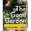 The Good Garden by Chris McLaughlin Paperback Book 1
