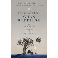 Essential Chan Buddhism by Chan Master Guo Jun Paperback Book