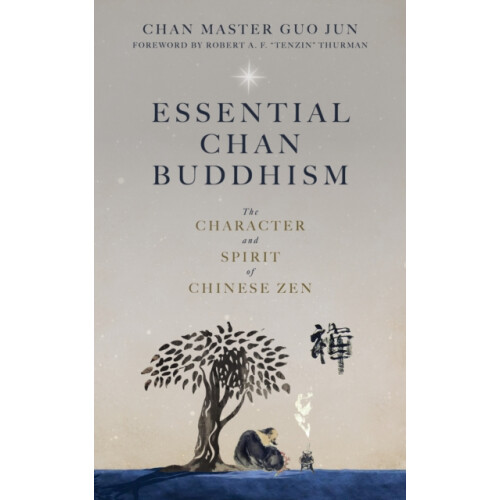 Essential Chan Buddhism by Chan Master Guo Jun Paperback Book
