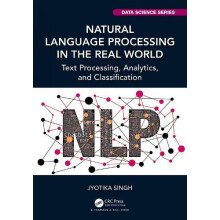 Natural Language Processing in the Real World by Jyotika Singh Hardcov
