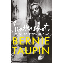 Scattershot by Bernie Taupin Hardcover Book
