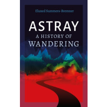 Astray by Eluned SummersBremner Hardcover Book