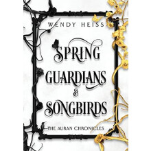 Spring Guardians and Songbirds by Wendy Heiss Hardcover Book