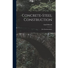 Concretesteel Construction by Emil Morsch Hardcover Book