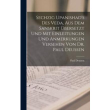 Sechzig Upanishads des Veda aus dem Sanskrit ubersetzt und mit Einleit
