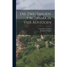 Die zwei Emilien. Ein Drama in vier Aufzugen by Friedrich Schiller Har