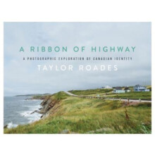 A Ribbon of Highway by Taylor Roades Hardcover Book