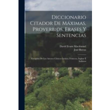 Diccionario Citador De Maximas Proverbios Frases Y Sentencias by David