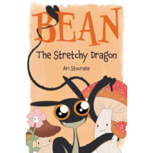 Bean The Stretchy Dragon by Ari Stocrate Hardcover Book