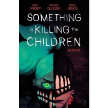 Something is Killing the Children Vol. 6 by James Tynion IV Paperback