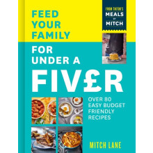 Feed Your Family for Under a Fiver by Mitch Lane Paperback Book