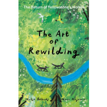 The Art of Rewilding by Nadja Belhadji Hardcover Book