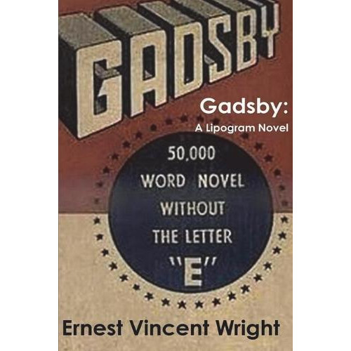Gadsby by Ernest Vincent Wright Paperback Book
