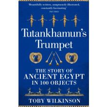 Tutankhamuns Trumpet by Toby Wilkinson Paperback Book