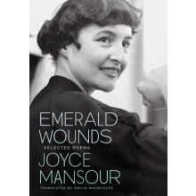 Emerald Wounds by Joyce Mansour Paperback Book