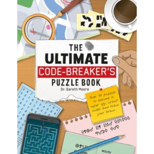 The Ultimate Code Breakers Puzzle Book by Dr. Gareth Moore Paperback B