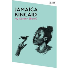 My Garden Book by Jamaica Kincaid Paperback Book
