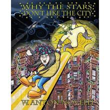 Why the Stars Dont Like the City by W Anton Novelli Paperback Book