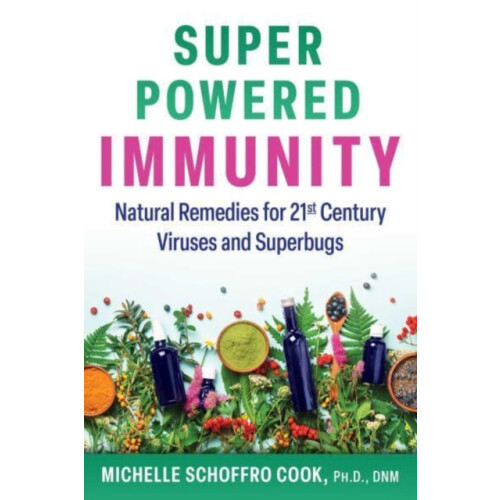 SuperPowered Immunity by Michelle Schoffro Cook Paperback Book