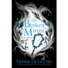 The Broken Mirror by Melissa de la Cruz Paperback Book