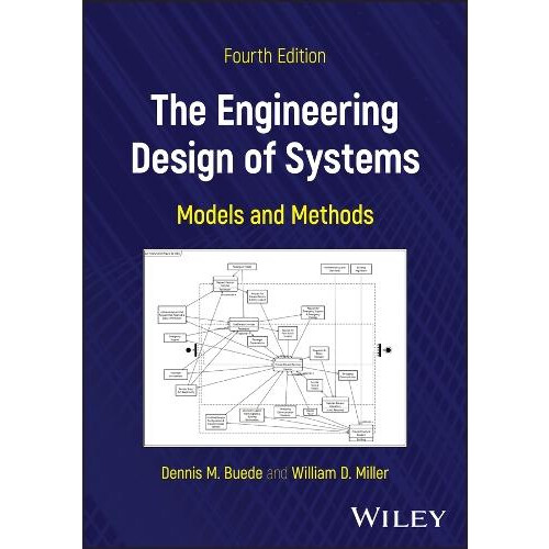 The Engineering Design of Systems by Miller William D. Stevens Institu