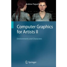 Computer Graphics for Artists II by Andrew Paquette Paperback Book