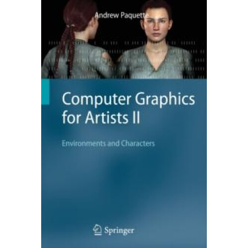 Computer Graphics for Artists II by Andrew Paquette Paperback Book