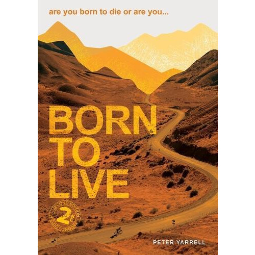 Born to Live by Peter Yarrell Paperback Book