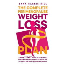 The Complete Perimenopause Weight Loss Plan by Sara HarrisHill Paperba