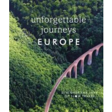 Unforgettable Journeys Europe by DK Hardcover Book