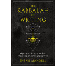 The Kabbalah of Writing by Sherri Mandell Paperback Book