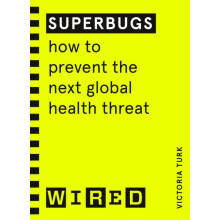 Superbugs WIRED guides by Victoria Turk Paperback Book