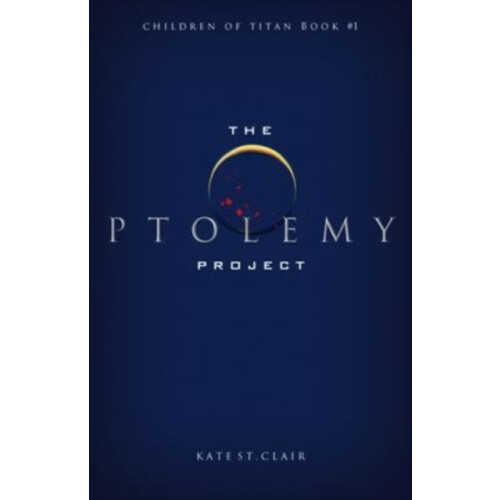 The Ptolemy Project by Kate St. Clair Paperback Book