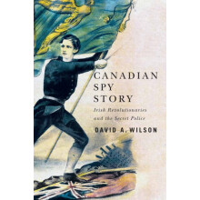 Canadian Spy Story by David A. Wilson Hardcover Book