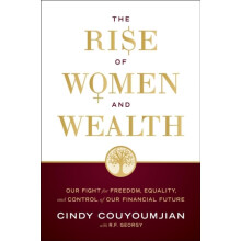 The Rise of Women and Wealth by Cindy Couyoumjian Hardcover Book