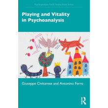 Playing and Vitality in Psychoanalysis by Antonino Ferro Paperback Boo