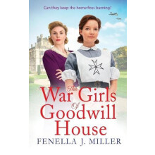 The War Girls of Goodwill House by Fenella J Miller Hardcover Book